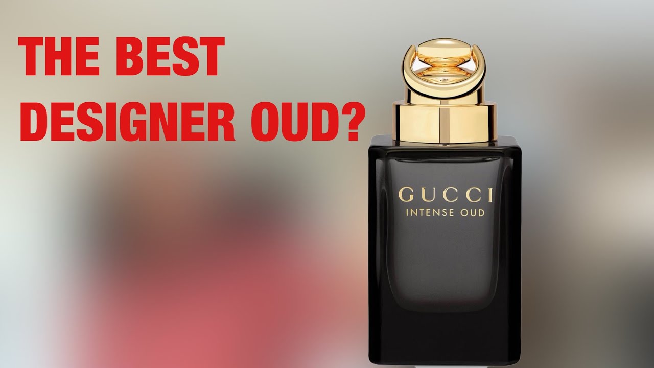 5 REASONS WHY YOU NEED GUCCI INTENSE OUD