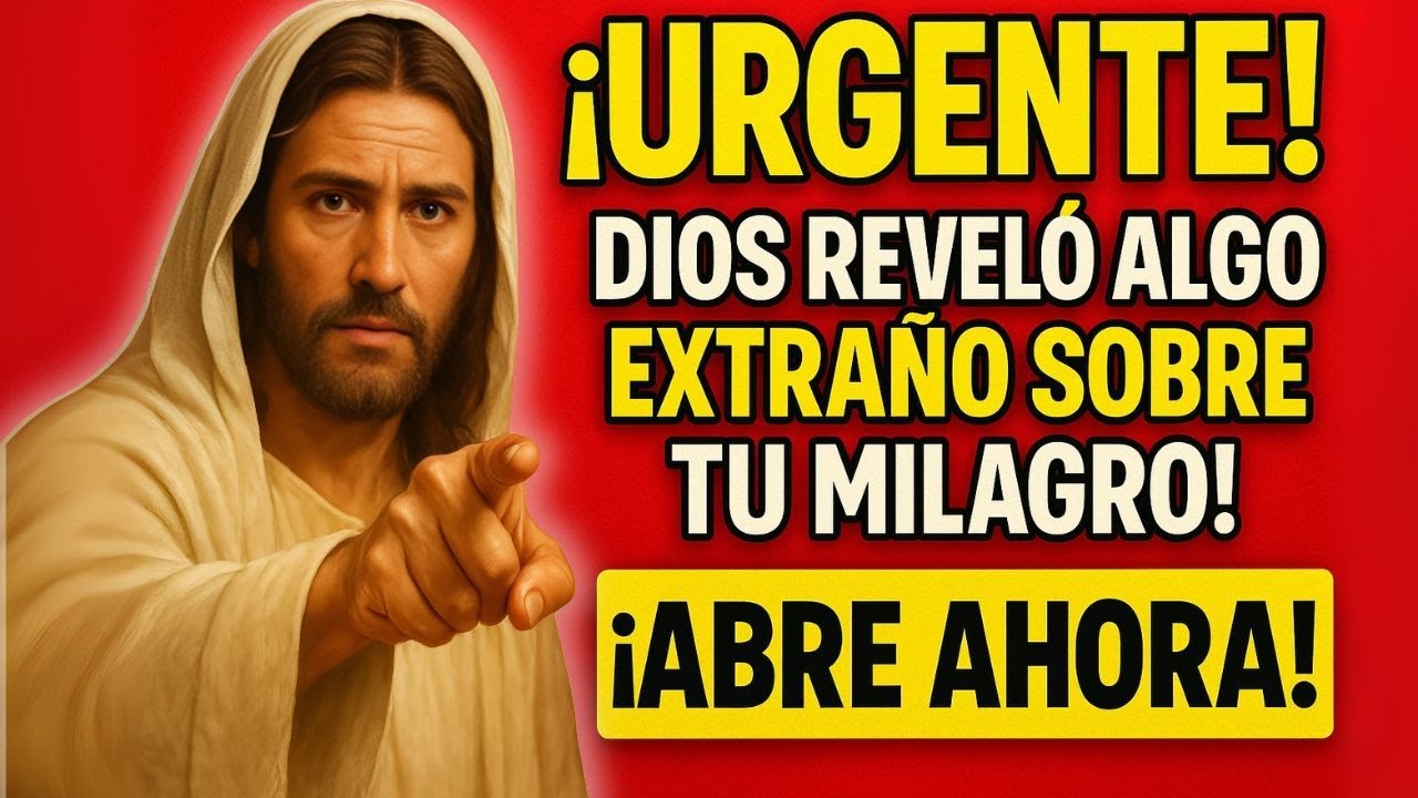 ¡URGENTE! ¡DIOS REVELÓ ALGO EXTRAÑO SOBRE TU MILAGRO! ¡ABRE AHORA!