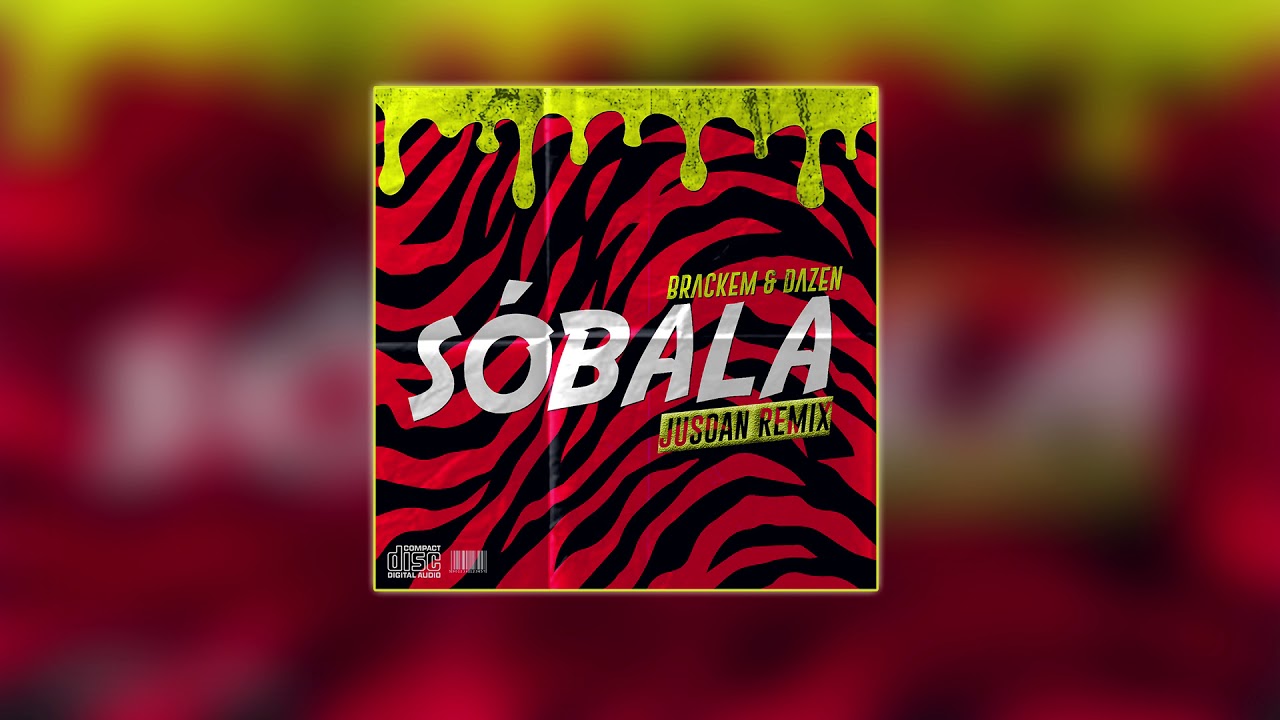 Brackem & Dazen - Sobala (Jusoan Remix)