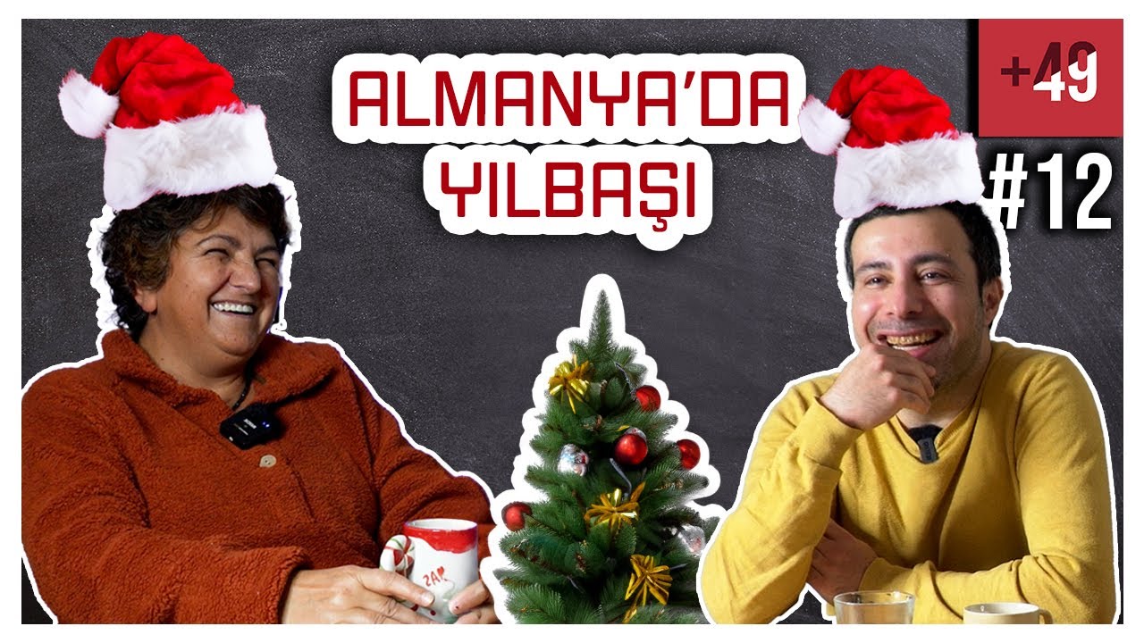 Almanların Çıldırdığı O Gün: Noel vs. Yılbaşı  (+49 - B12)