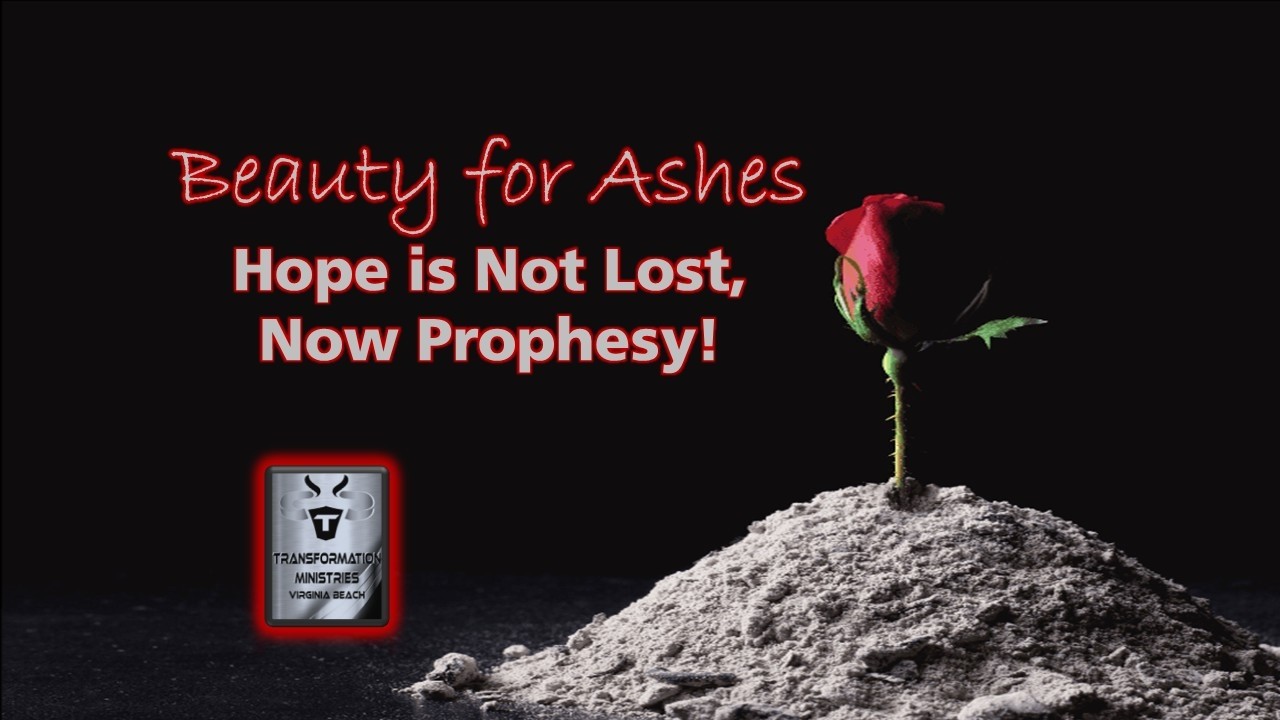 Beauty For Ashes - Transformation Ministries VB - 2-22-26