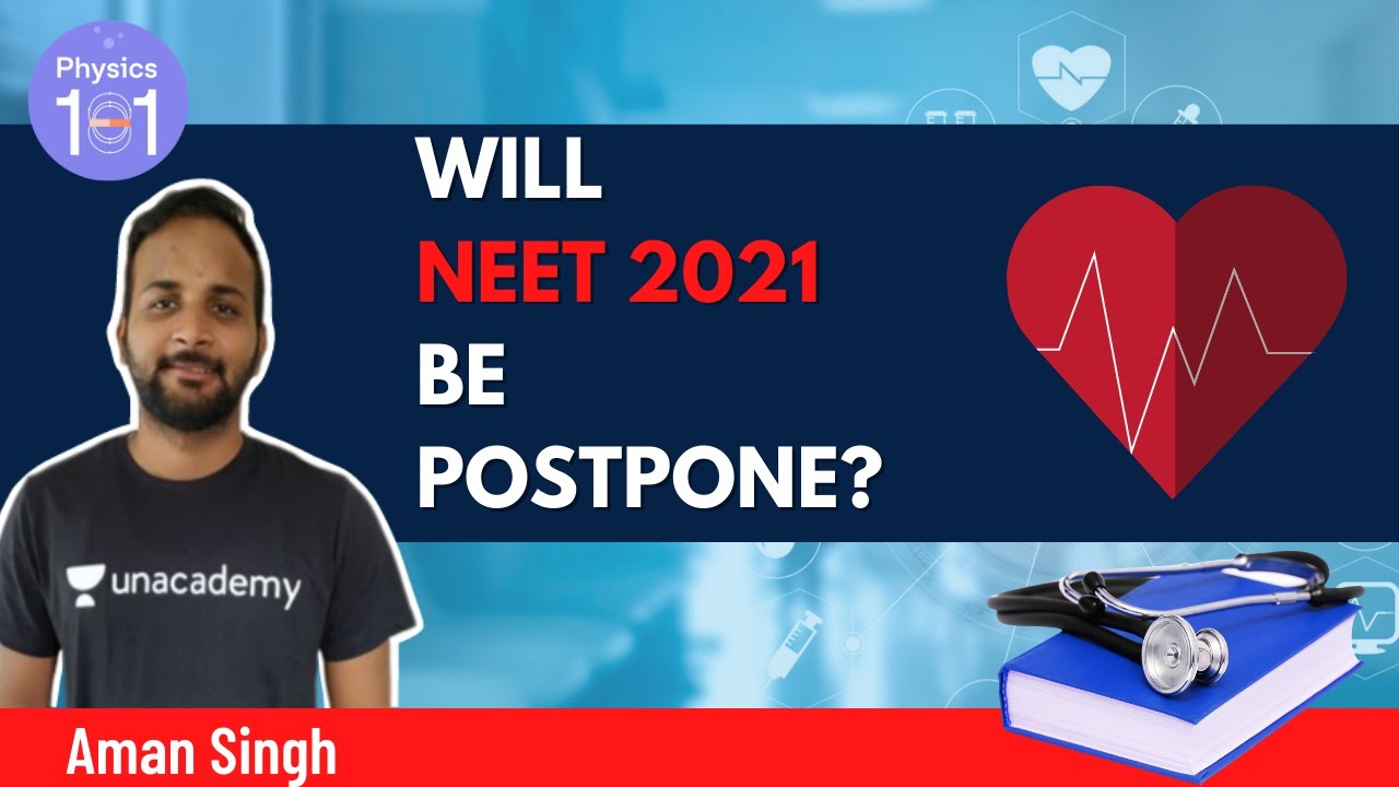 Will NEET 2021 be Postpone? | NEET 2021 | Aman Singh