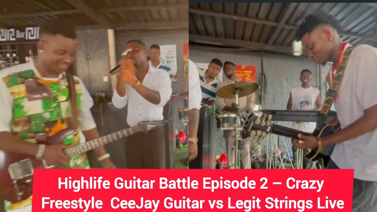 Highlife Guitar Battle Episode 2 – Crazy Freestyle | CeeJay Guitar vs Legit Strings Live