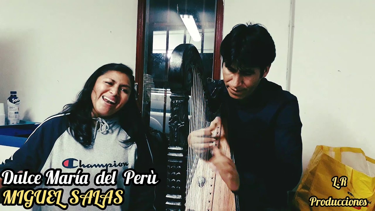 Dulce  María del Perù  // Miguel  Salas  //