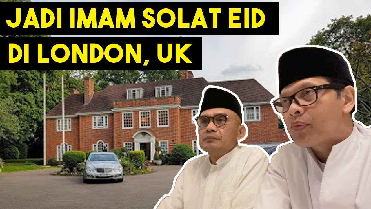 Jadi Imam Solat Eid di Wisma Nusantara London | VLOG Armand Maulana