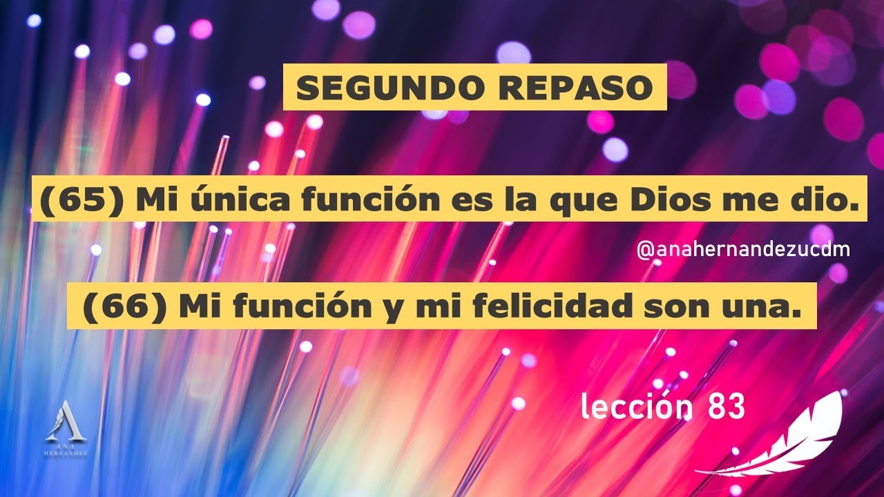 UN CURSO DE MILAGROS | LECCIÓN 83 | ANA HERNANDEZ UCDM