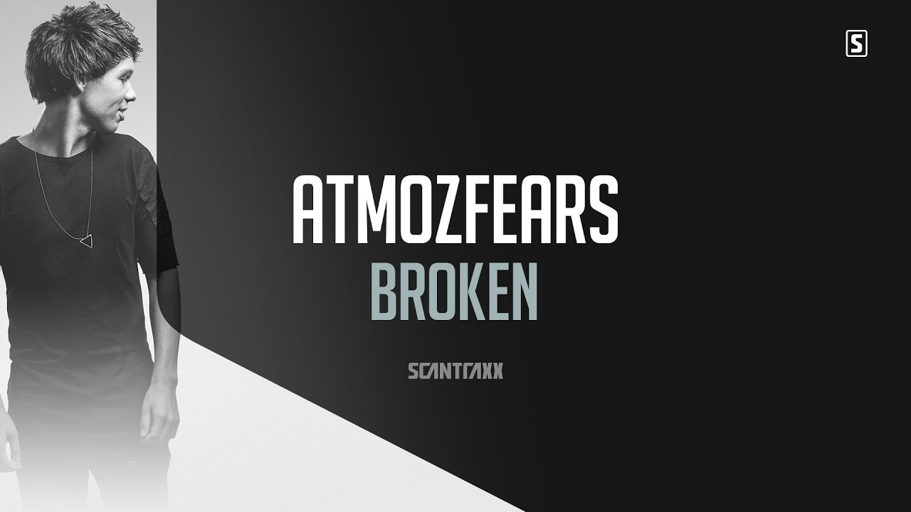 Atmozfears - Broken (#SCAN209)
