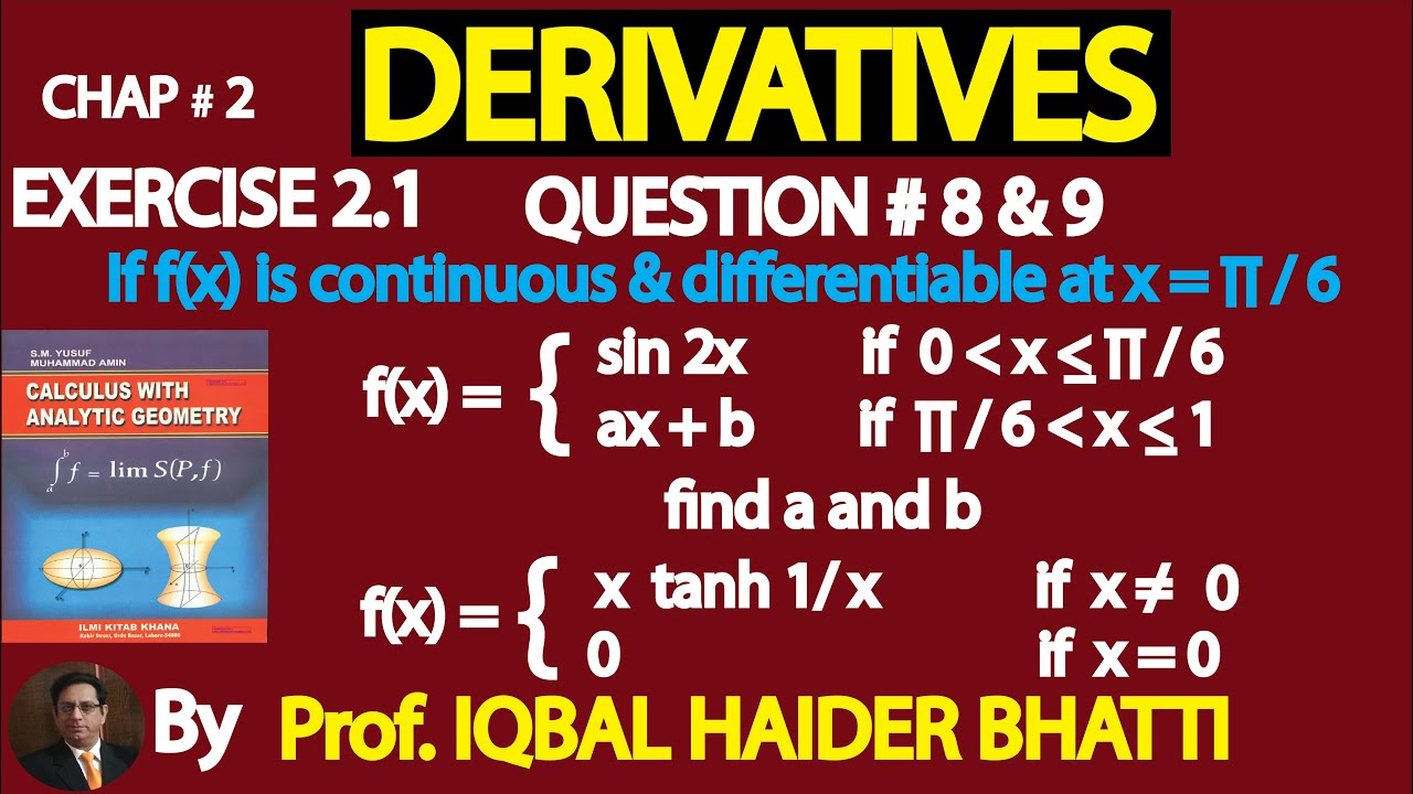 Ch# 2| Derivatives | Continuity and Differentiability [Ex2.1 Q8 & 9] | Calculus by SM Yusuf Lec 6