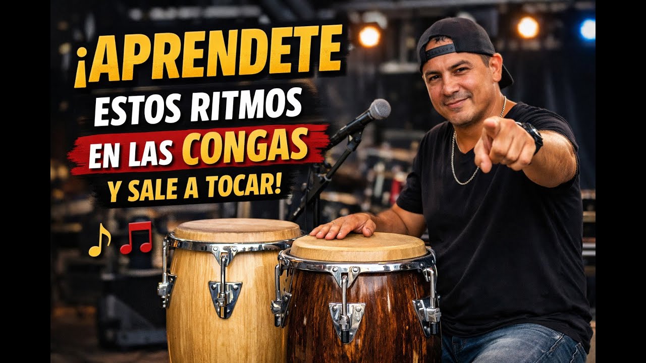 Apréndete Estos Ritmos en las Congas y Sal a Tocar en Vivo