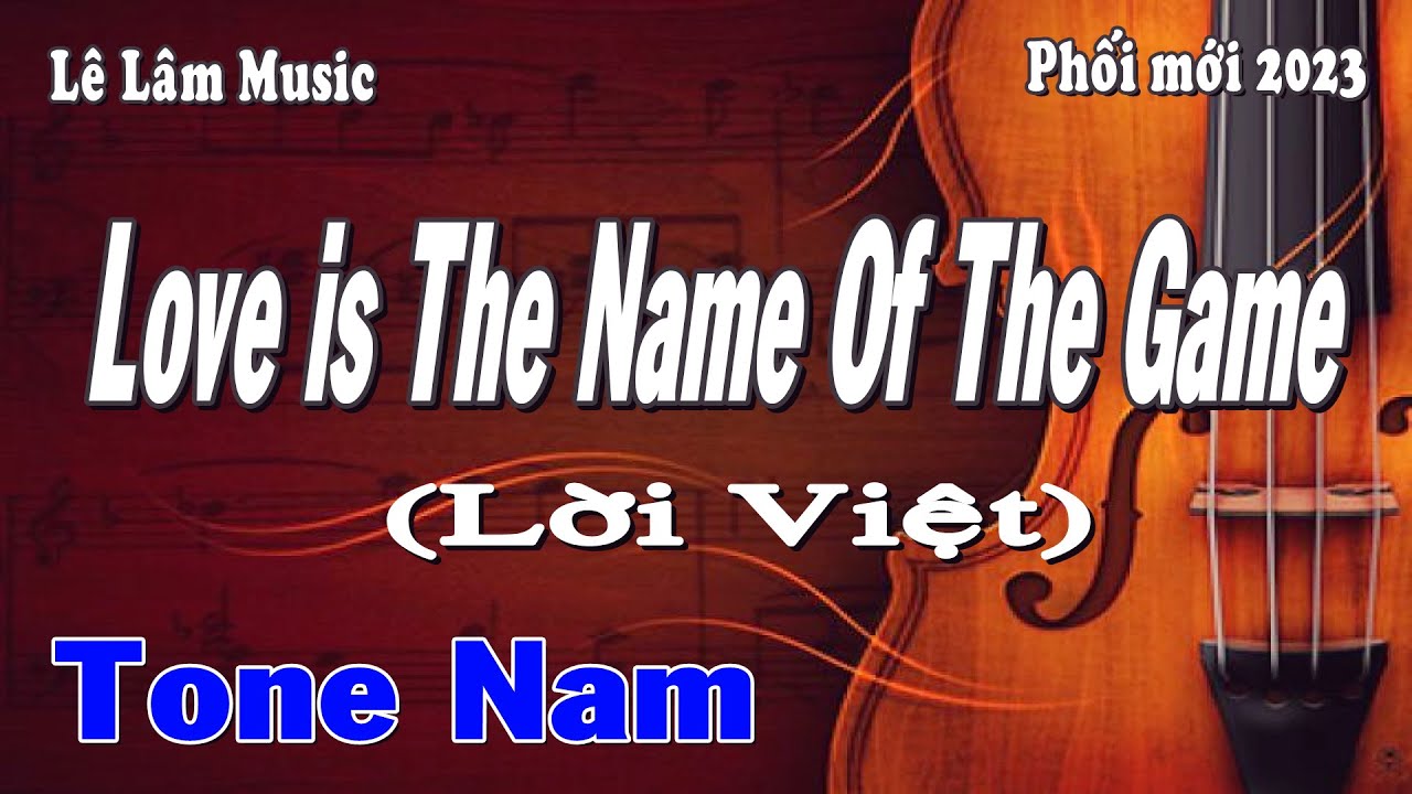 Karaoke - LOVE IS THE NAME OF THE GAME Tone Nam | Lời Việt | Lê Lâm Music