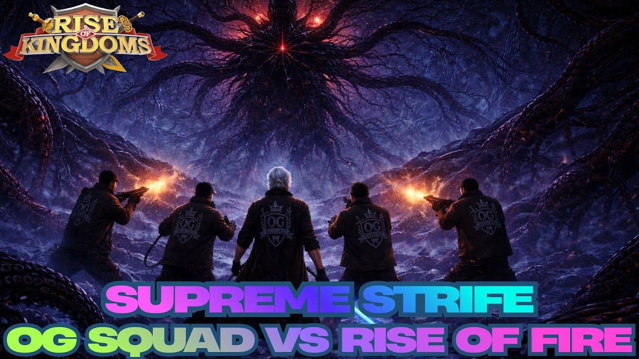 Supreme Strife OG Squad vs Rise of Fire Rise of Kingdoms Optimusprimal Gaming