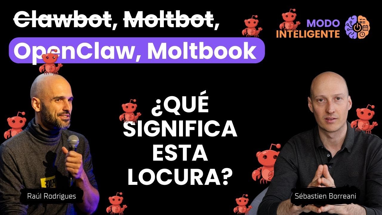 OpenClaw y Moltbook ¿Qué significa esta locura?