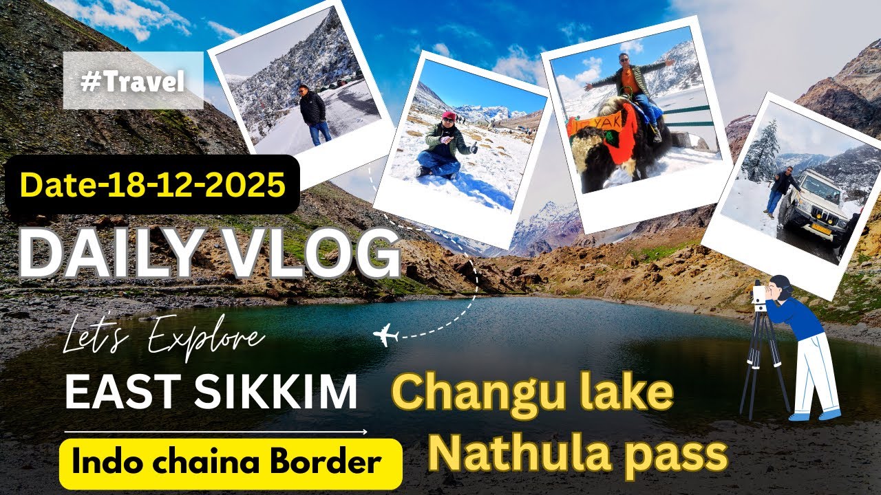 North Sikkim latest update | changu lake Baba mandir | Gangtok to Nathula tour | sikkim recent Vlogs