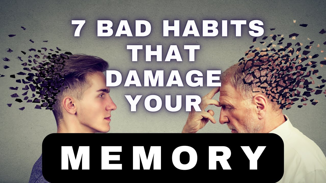 7 Habits that Damage Your Memory