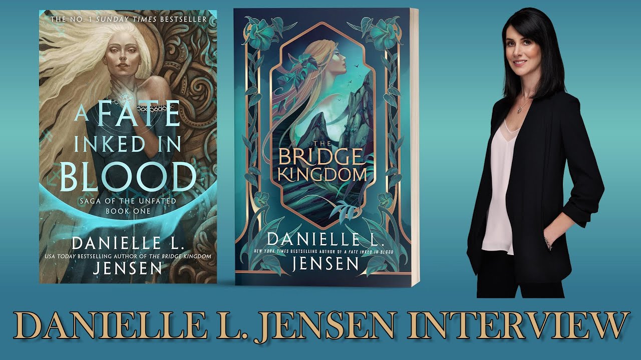 Danielle L. Jensen Interview!  A Fate Inked in Blood and The Bridge Kingdom