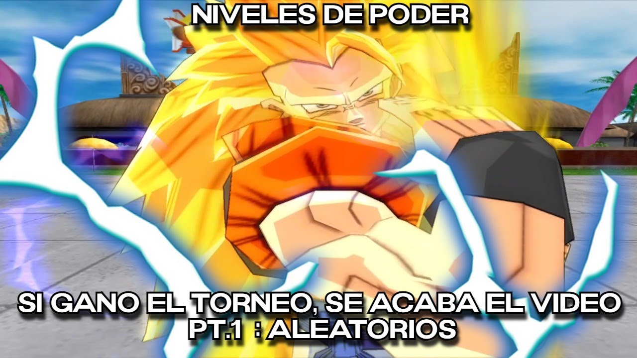 SI GANO EL TORNEO, SE ACABA EL VIDEO: ALEATORIOS | NIVELES DE PODER - DRAGON BALL BT3