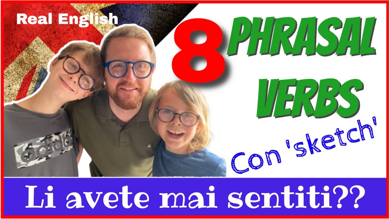 8 PHRASAL VERBS che forse non avete mai visto!
