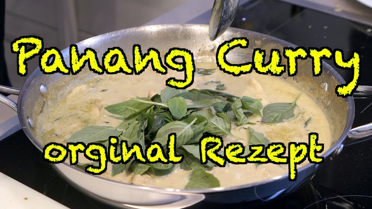 Panang Curry mit Huhn - orginal Thai Rezept