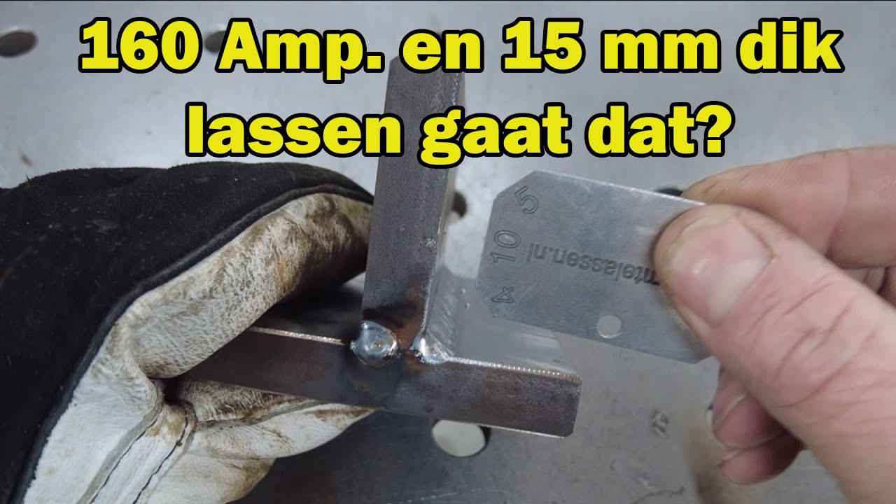 Met een klein lasapparaat van 160 Ampère Dik materiaal lassen hoe doe je dat.