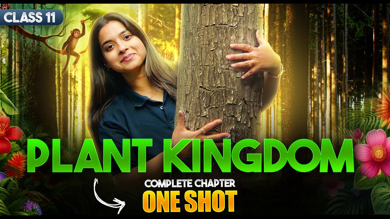Plant Kingdom Class 11 One Shot | Class 11th Biology Chapter-3 Revision | CBSE 2025-26 Exam