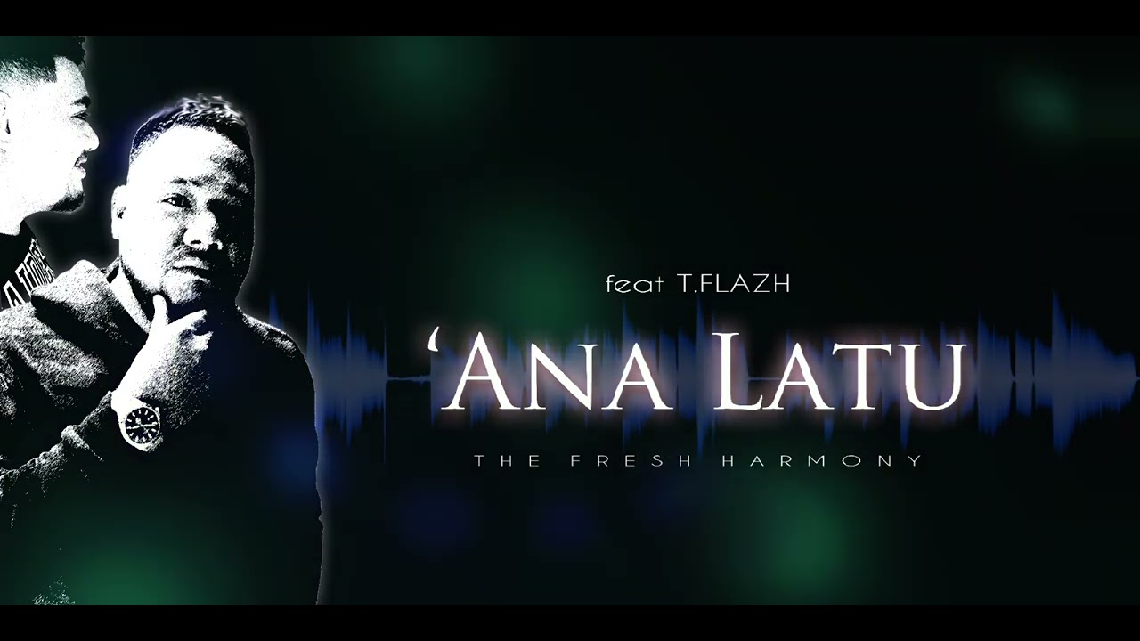 'Ana Latu  |  Siren Stylah  |  G R X  |  The Fresh Harmony  |  2 0 2 2