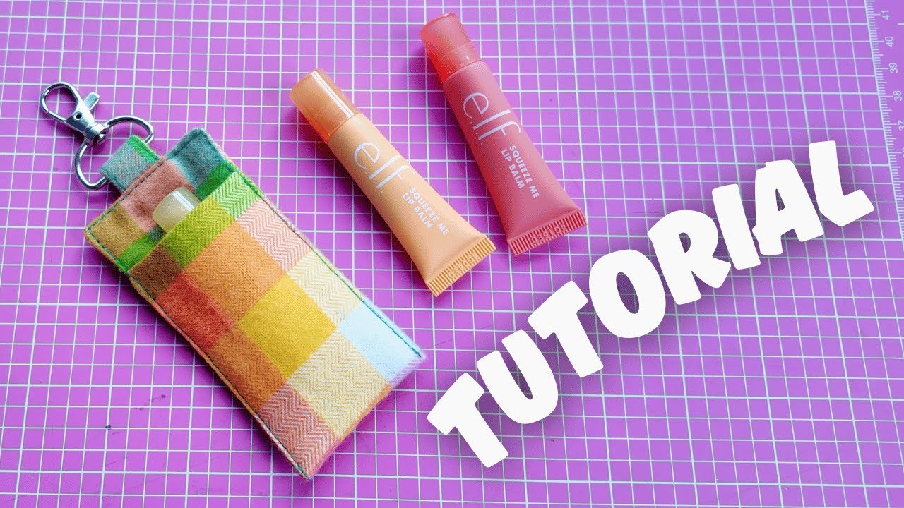 DIY Como Coser un Llavero con Porta Bálsamo Labial – Tutorial Paso a Paso