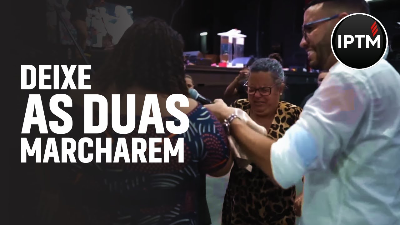 DEIXE AS DUAS MARCHAREM - Pr Leonardo Sale