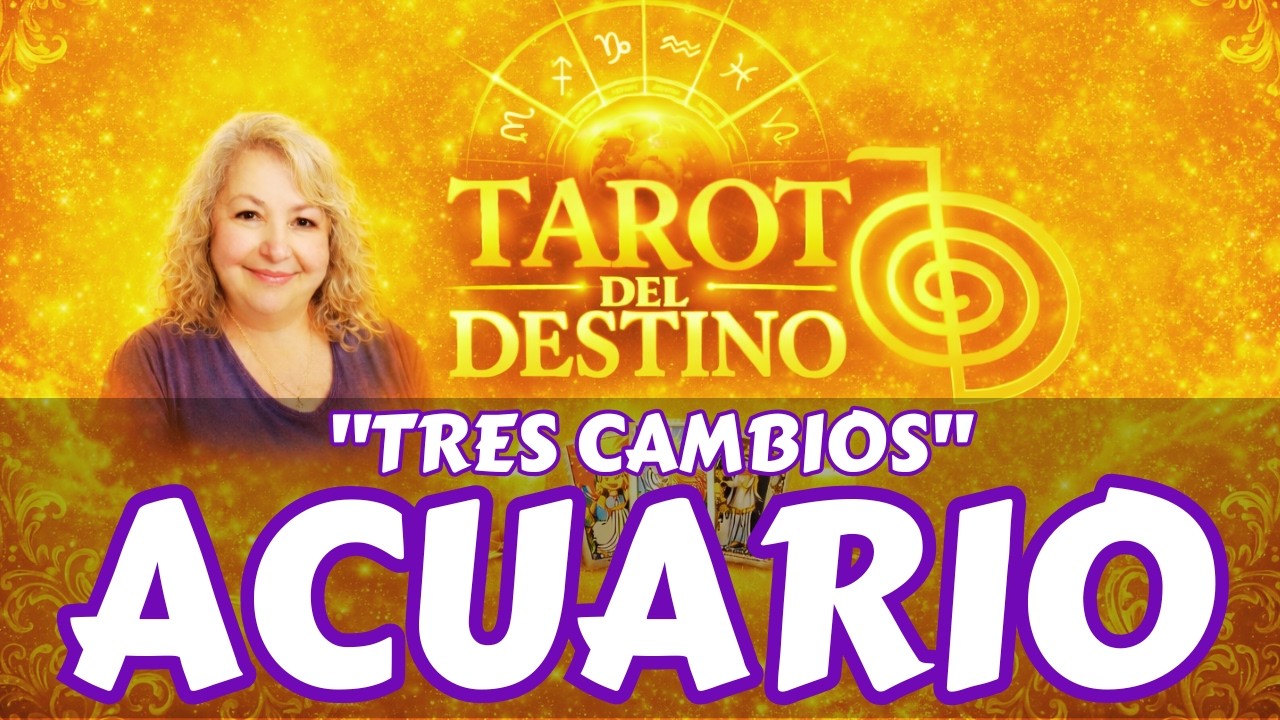 ACUARIO ♒ VIENEN TRES CAMBIOS… DESPUÉS LLEGAN ESTABILIDAD Y ABUNDANCIA | Tarot del Destino #acuario