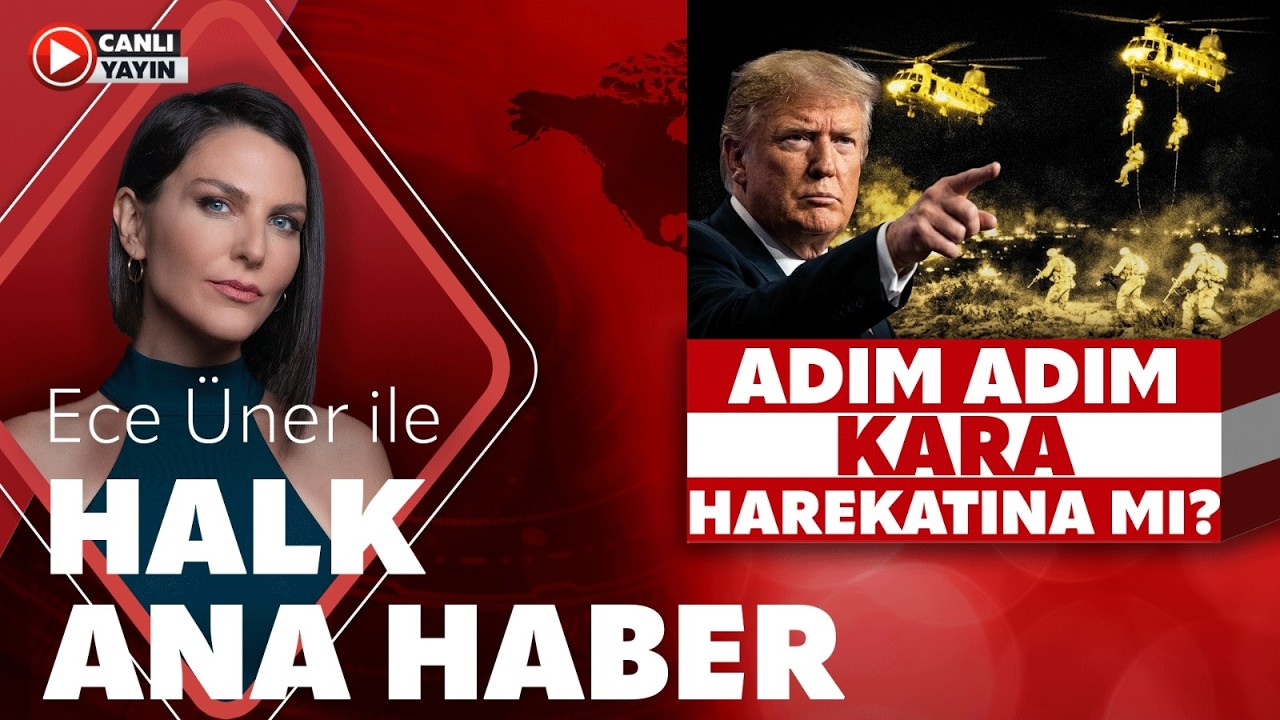 Ece &Uuml;ner ile Halk Ana Haber (30 Mart 2026)