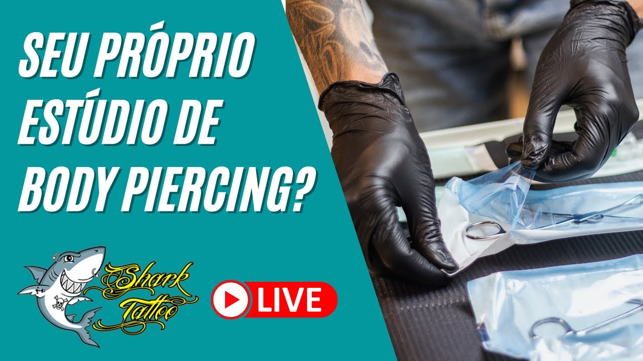 O que é preciso para abrir um estúdio de Body Piercing?