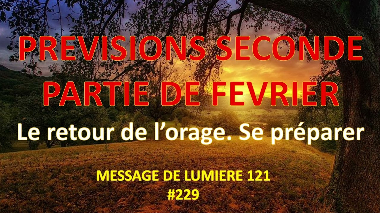 Prévisions seconde partie de février 2026. L'orage revient. Se préparer.  ML121 #229