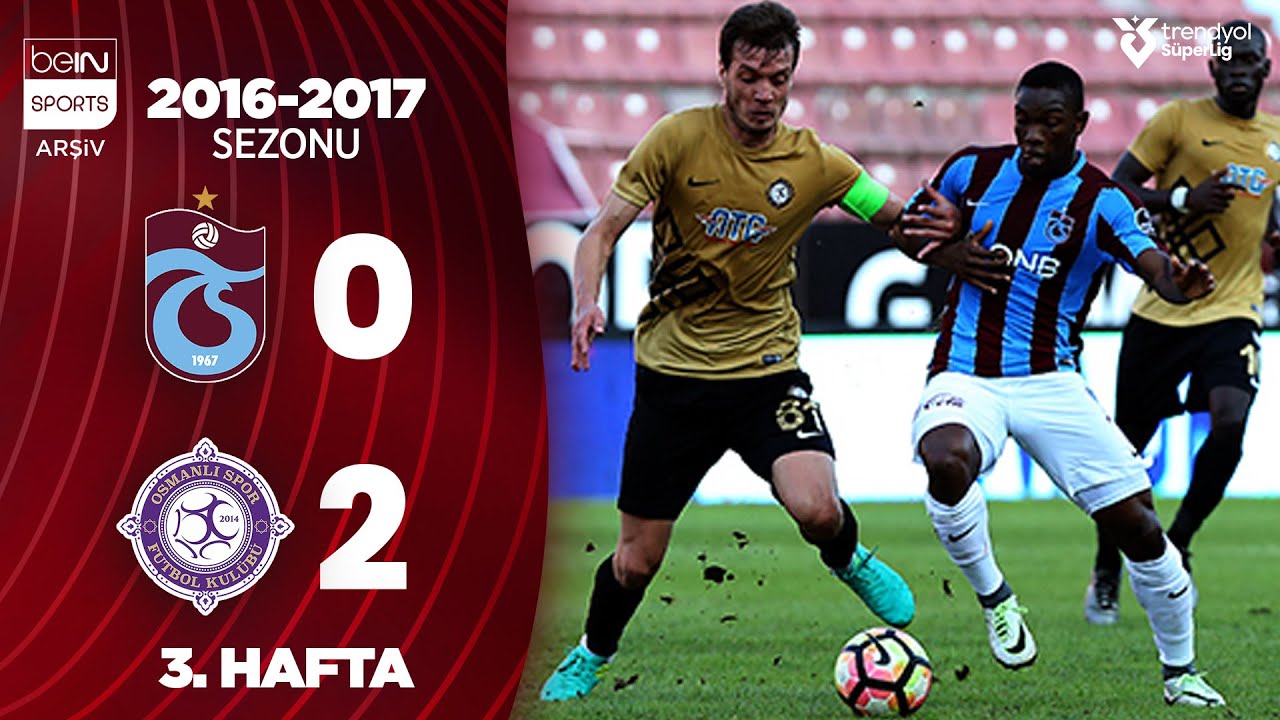 Trabzonspor (0-2) Osmanlıspor | MA&Ccedil; &Ouml;ZETİ | 3. Hafta - 2016/2017