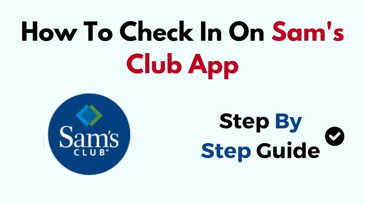 How to Check In on Sam's Club App &ndash; Curbside Pickup, Order Status & Entry Guide