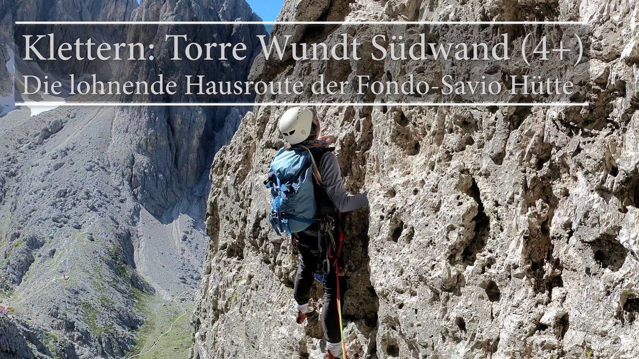 Klettern: Torre Wundt Südwand (4+), die lohnende Hausroute der Fonda Savio Hütte