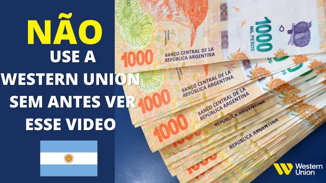 NÃO use a Western Union na Argentina sem antes ver esse vídeo.