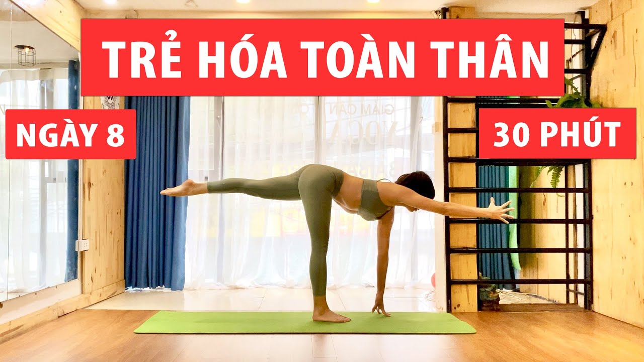 Thử Thách Yoga 14 Ngày - Ngày 8 - Trẻ Hóa Toàn Thân, Tăng Cường Sức Mạnh ♡ Luna Thái - Yoga Cơ Bản