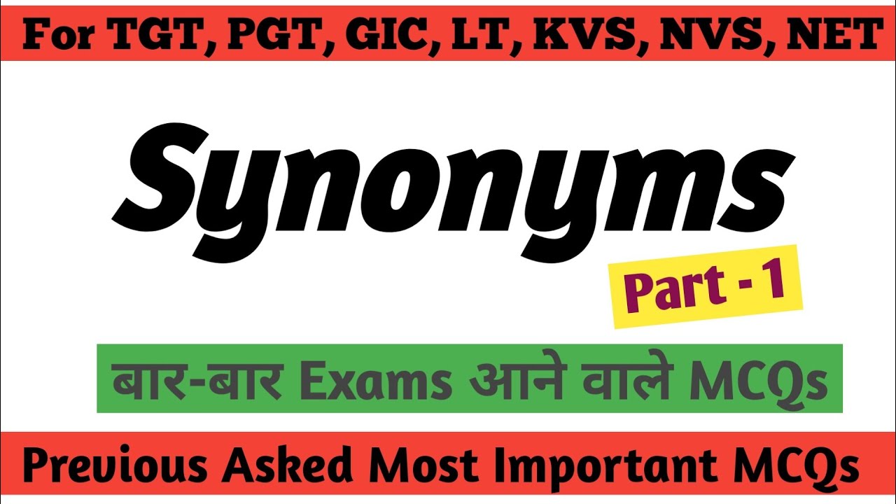 Important Synonyms | TGT, PGT Exams में पूछे गये सभी synonyms | Synonyms from Previous papers