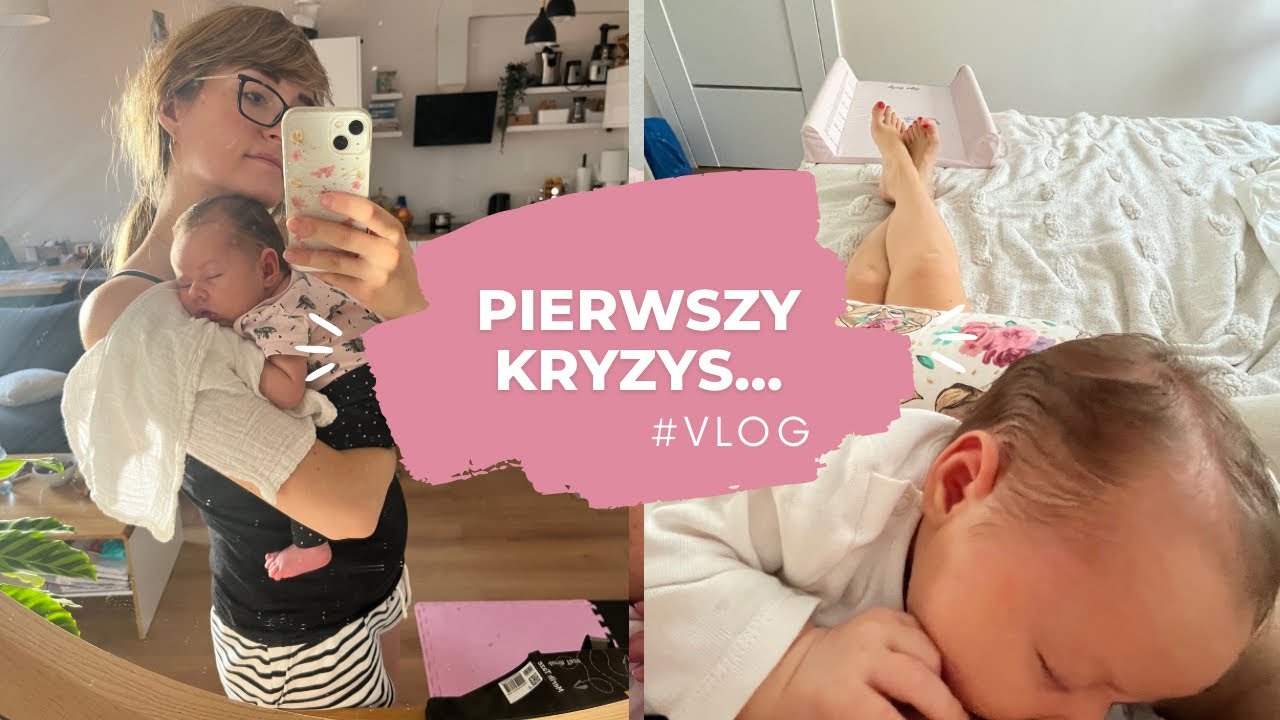 PIERWSZY KRYZYS 😱 | życie z noworodkiem, ogarniam dom, stres