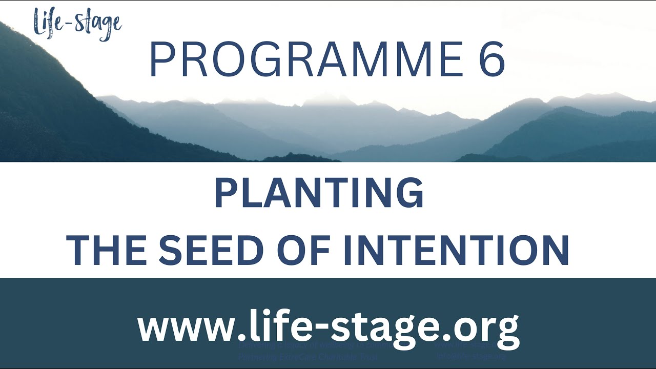 6.  Intention 2 - How to change the fear of ageing & death into meaningful connection & purpose.