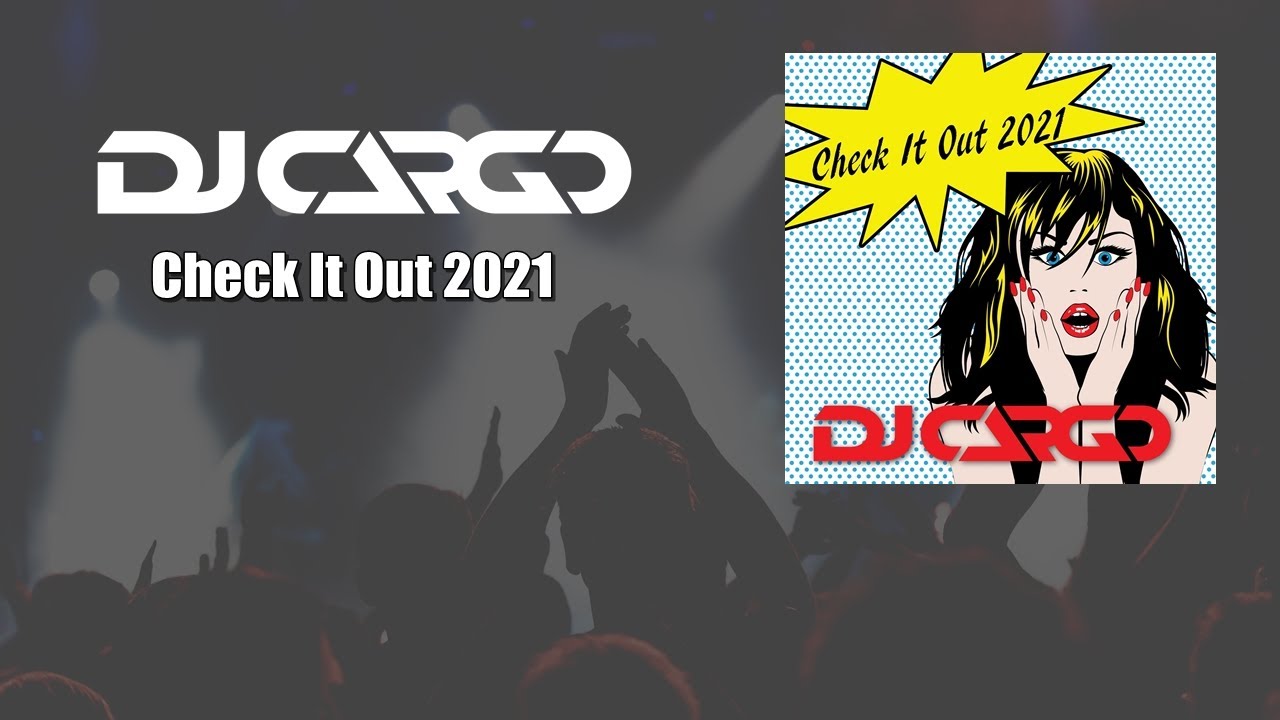 DJ Cargo - Check It Out 2021