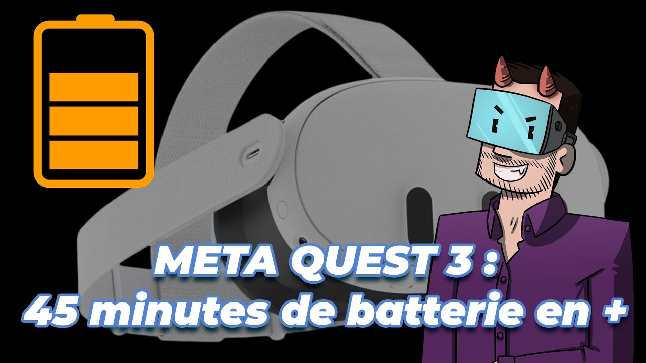 Gagnez 30% d'AUTONOMIE supplémentaire sur votre META Quest 3 ! Et des nouvelles du PSVR2 !