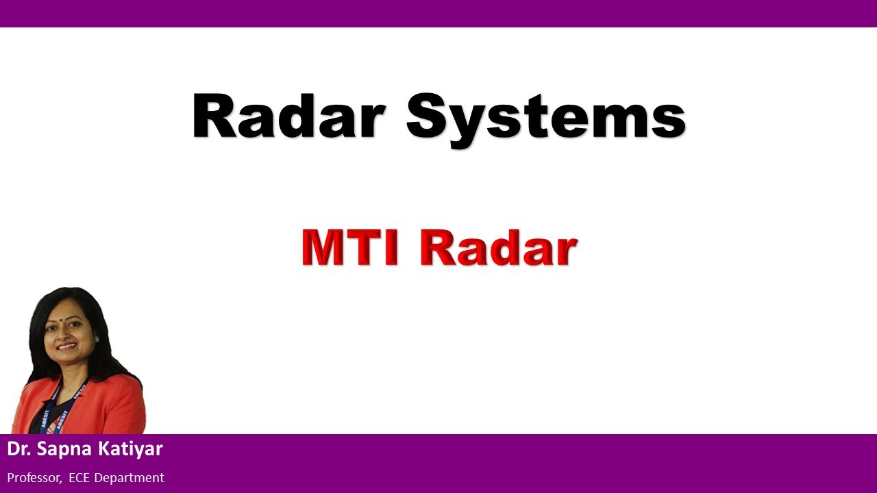 Radar Systems - Moving Target Indicator (MTI) Radar