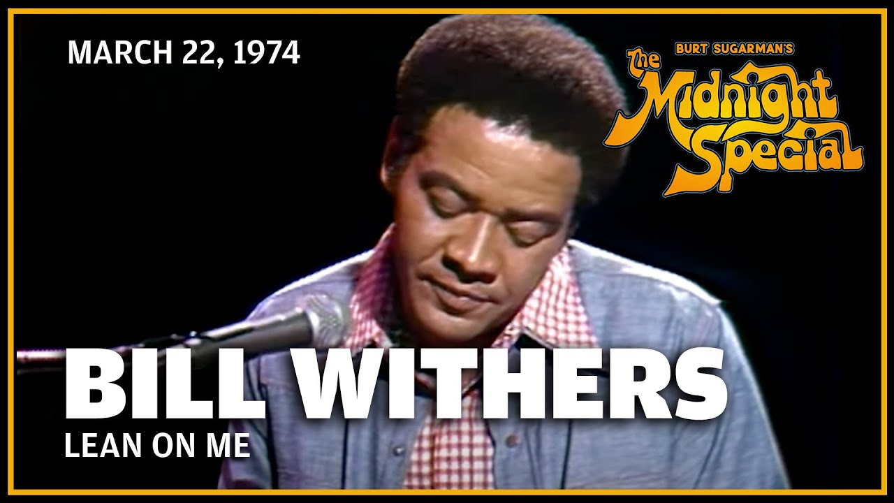 Lean on Me - Bill Withers | The Midnight Special