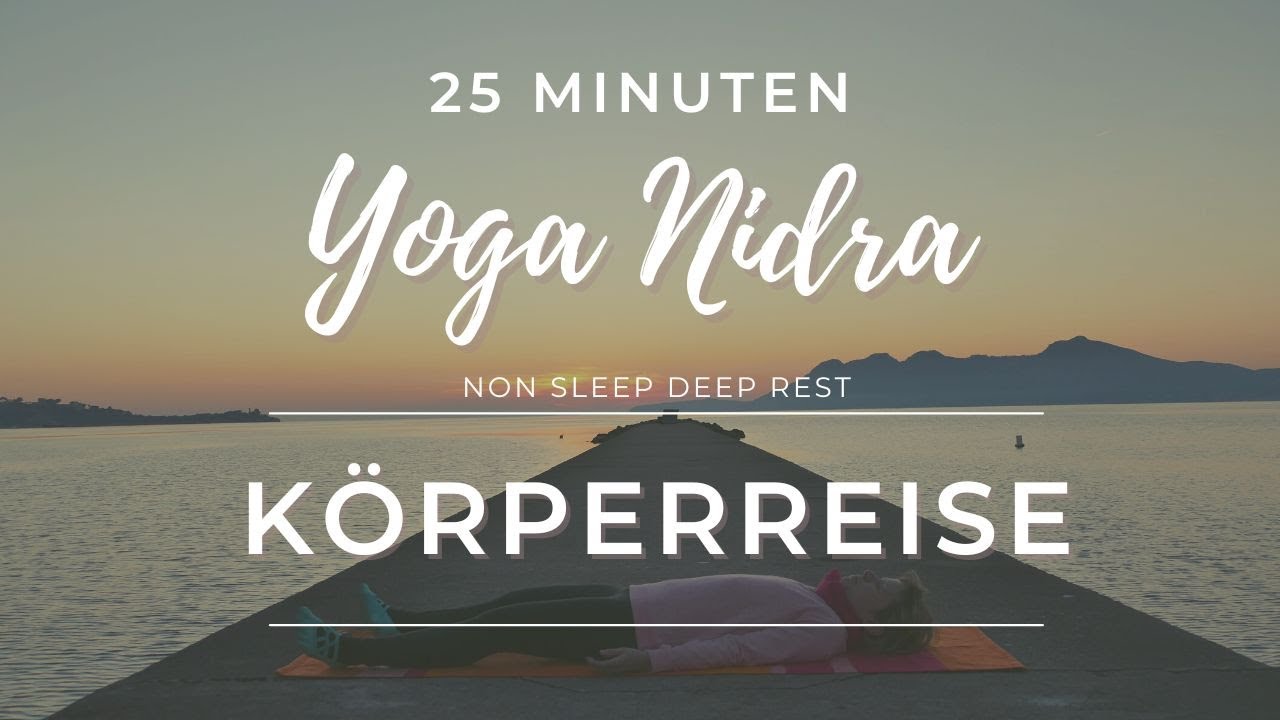Yoga Nidra Körperreise | NSDR Tiefenentspannung (25 Min)