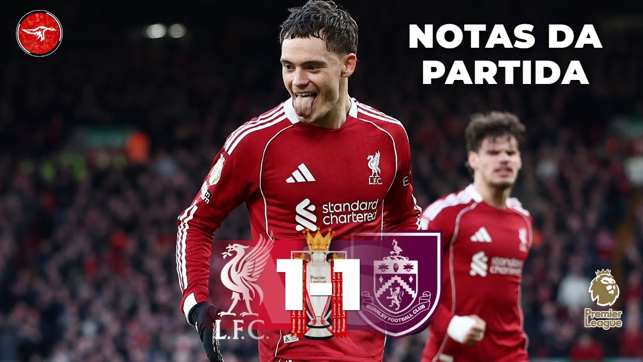 NOTAS DA PARTIDA: LIVERPOOL 1-1 BURNLEY | QUEM FOI O MELHOR EM CAMPO? ⭐