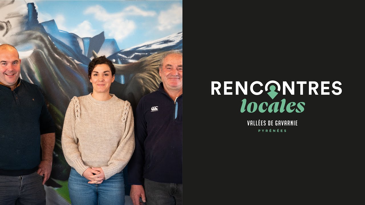 RENCONTRES LOCALES - ÊTRE AGRICULTEUR RESTAURATEUR dans les Vallées de Gavarnie