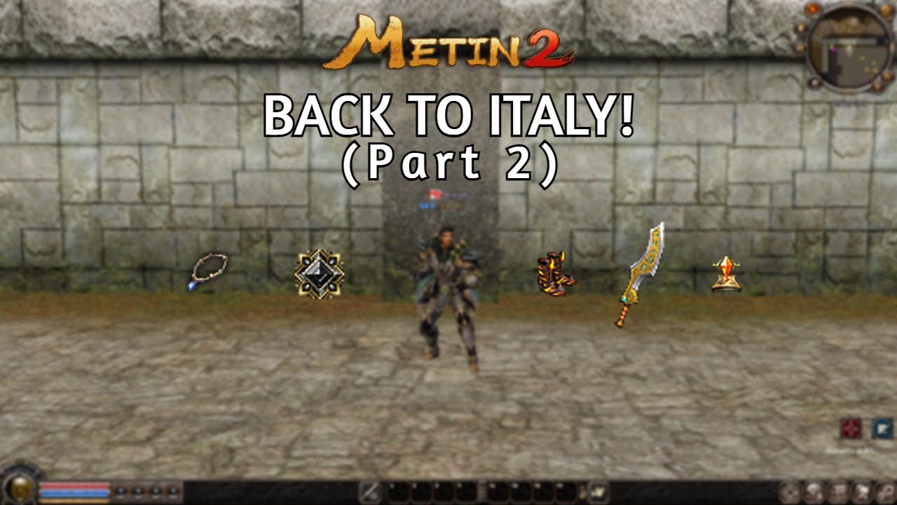 Metin2.It - Ritorno Su Italia! Parte 2