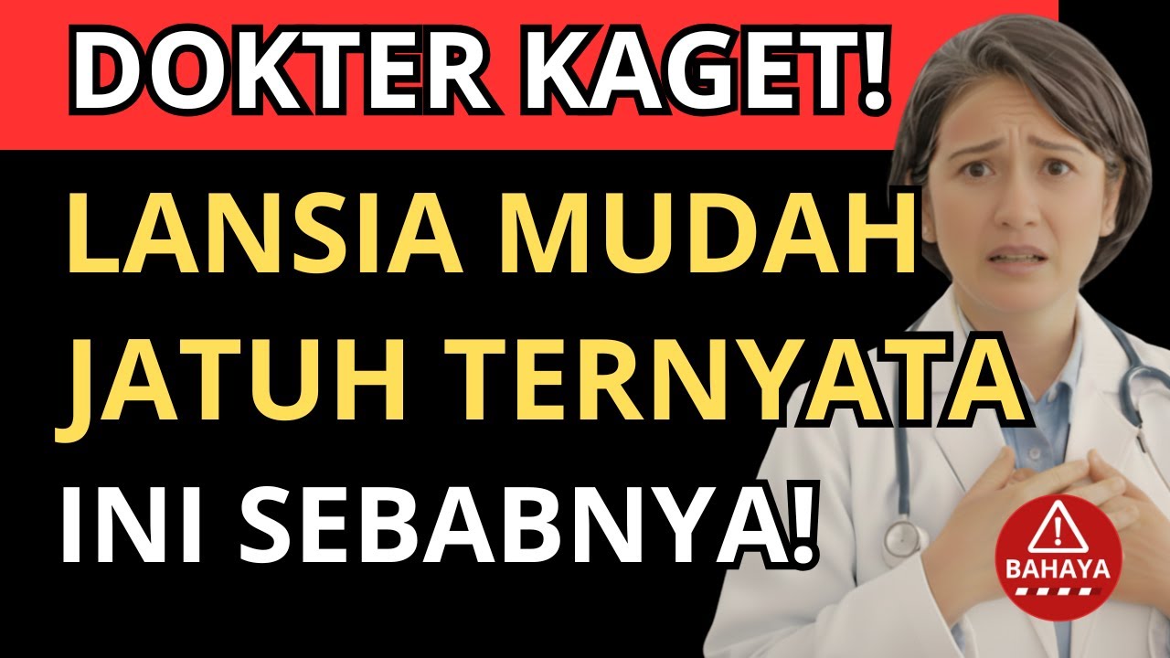 DOKTER KAGET‼️LANSIA MUDAH JATUH TERNYATA INI PENYEBAB UTAMANYA