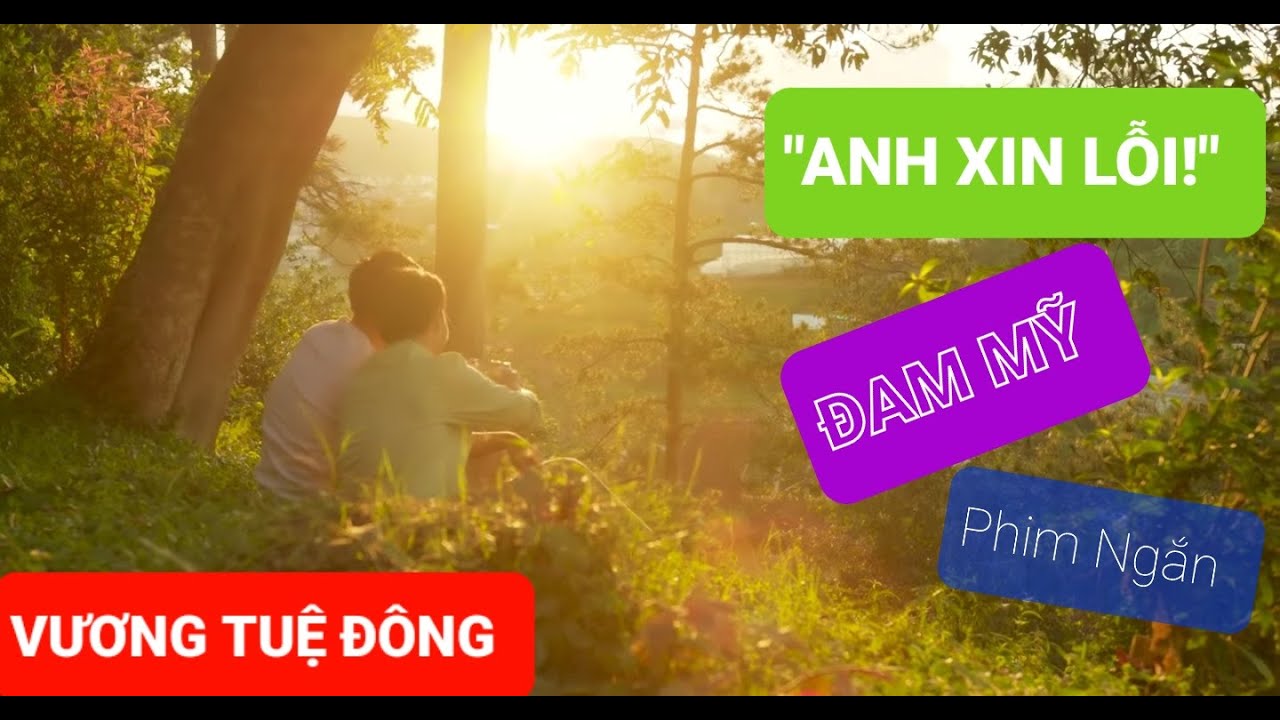 Vương Tuệ Đông | Anh Xin Lỗi | Phim Đam Mỹ | Vietnamese BoyLove | Official English Subtitle