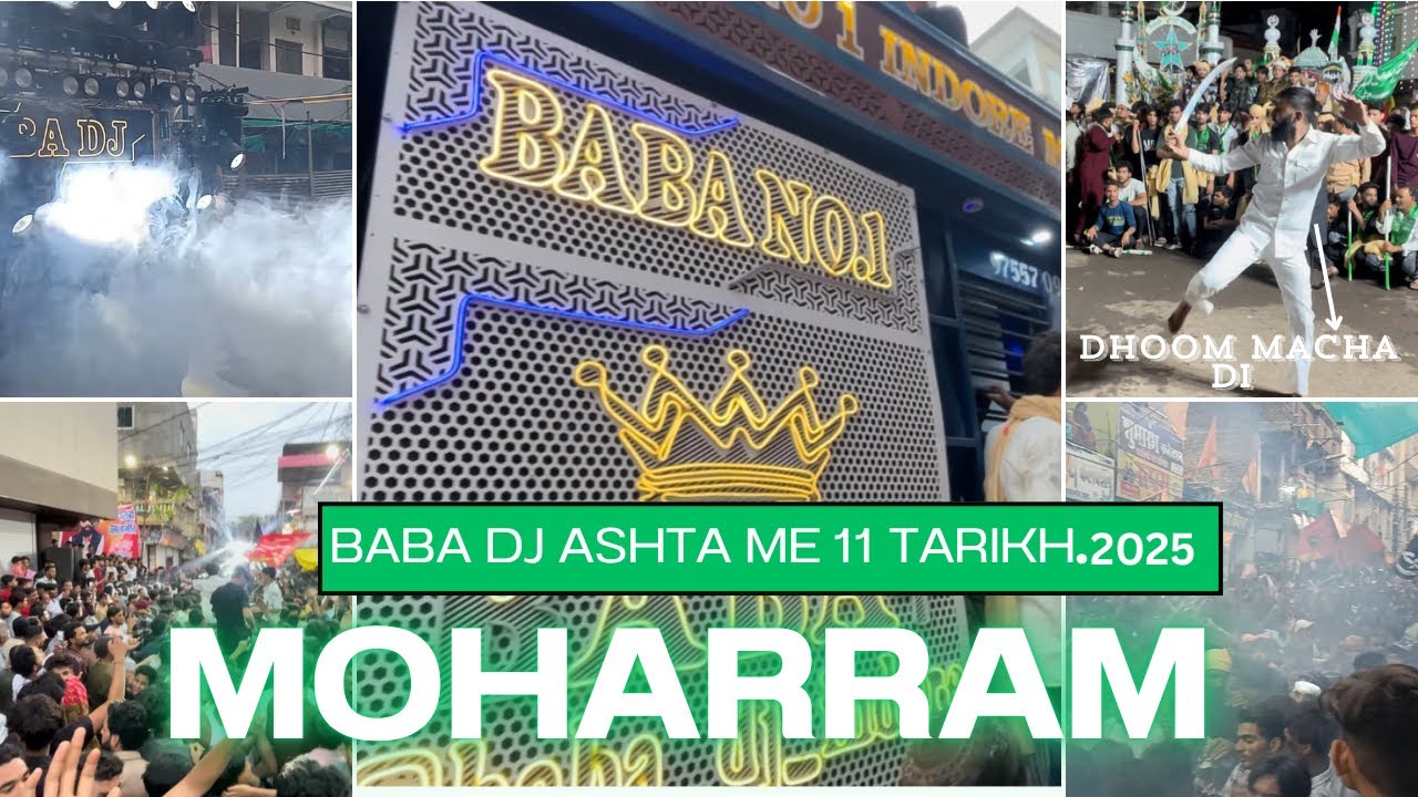 Moharram 11 Tarikh Julus Ashta.Baba DJ Indore  2025